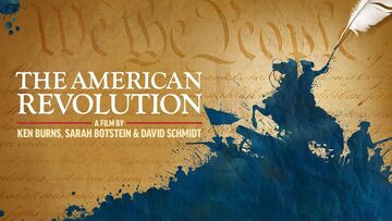 Ken Burns’ The American Revolution Documentary  