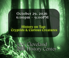 History on Tap: Cryptids & Curious Creatures