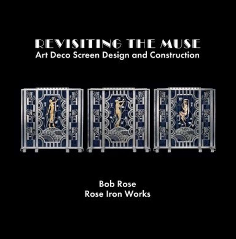 Revisiting the Muse: Art Deco Screen Design and Construction